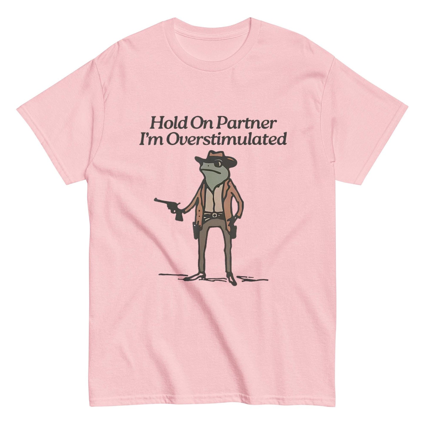 Hold On Partner I’m Overstimulated Shirt – Funny Cowboy Mental Health Tee