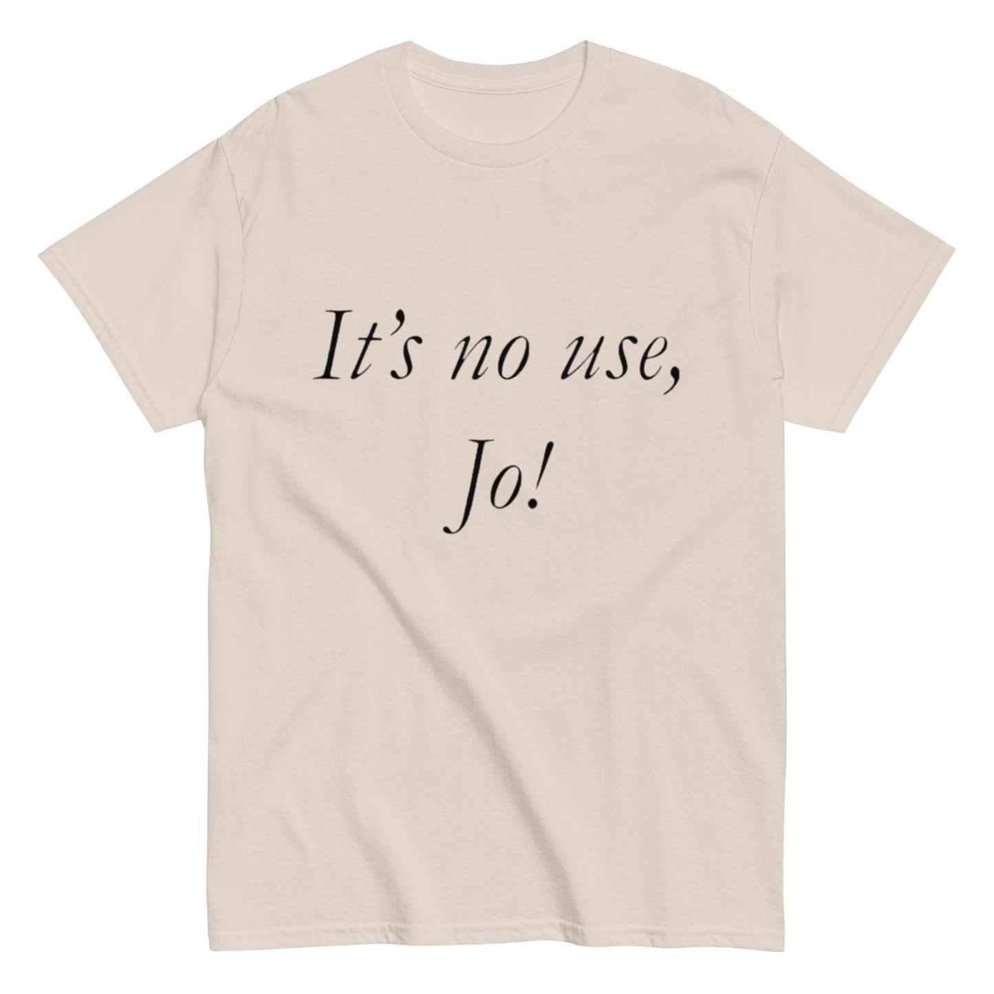 It’s No Use, Jo! Shirt – Vintage Book Quote Tee
