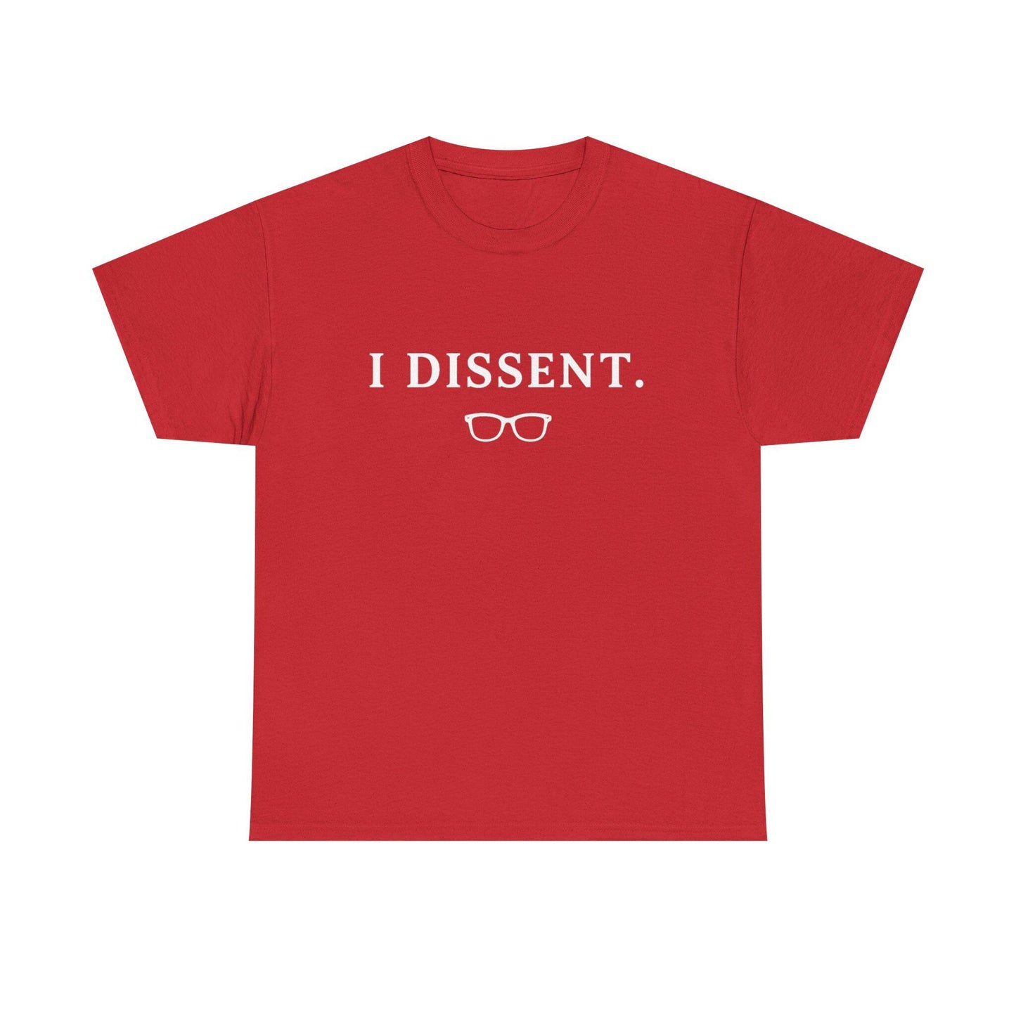 I Dissent Shirt | Funny Feminist Graphic Tee | RBG Inspired T-Shirt