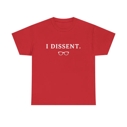I Dissent Shirt | Funny Feminist Graphic Tee | RBG Inspired T-Shirt