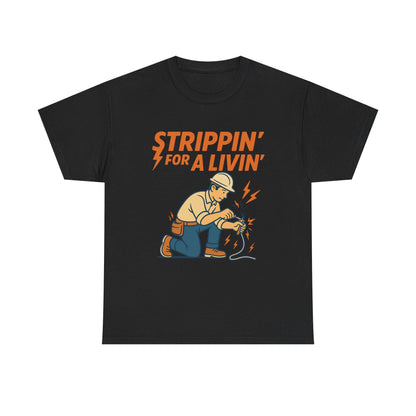 Strippin’ For a Livin’ Electrician Shirt – Funny Tradesman Graphic Tee