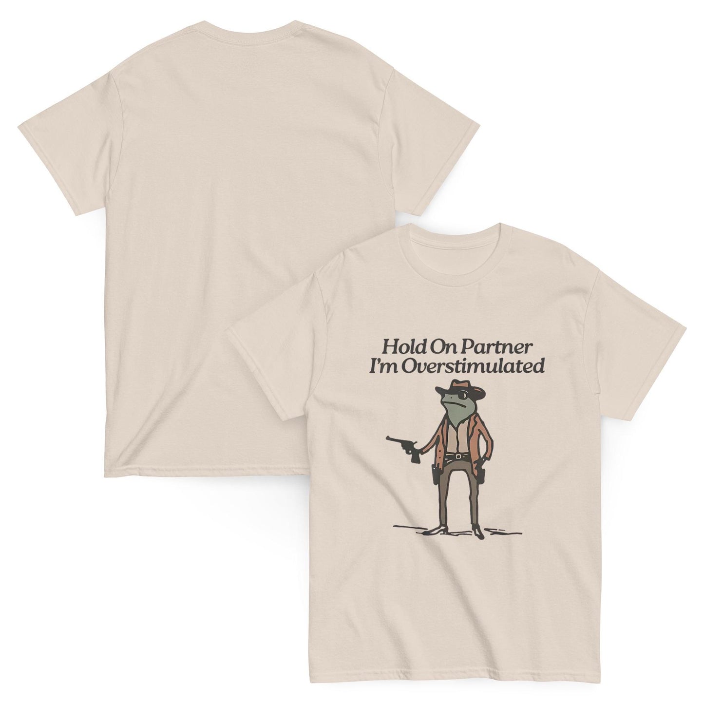 Hold On Partner I’m Overstimulated Shirt – Funny Cowboy Mental Health Tee