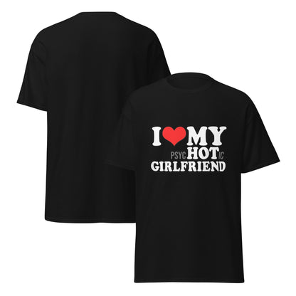 I Love My Psychotic Girlfriend Shirt | Funny Boyfriend Graphic Tee