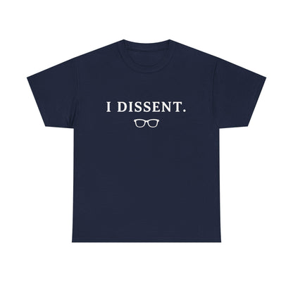 I Dissent Shirt | Funny Feminist Graphic Tee | RBG Inspired T-Shirt