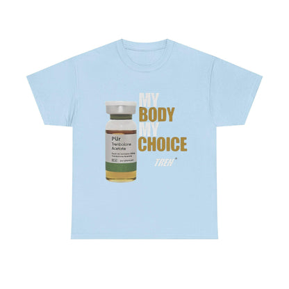 My Body My Choice Tren Shirt - Funny Gym Meme Tee for Bodybuilders & Lifters