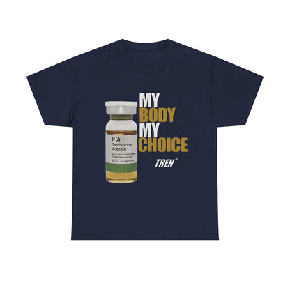 My Body My Choice Tren Shirt - Funny Gym Meme Tee for Bodybuilders & Lifters