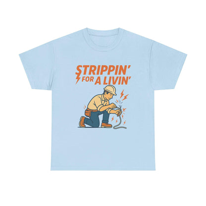 Strippin’ For a Livin’ Electrician Shirt – Funny Tradesman Graphic Tee