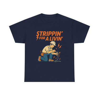 Strippin’ For a Livin’ Electrician Shirt – Funny Tradesman Graphic Tee