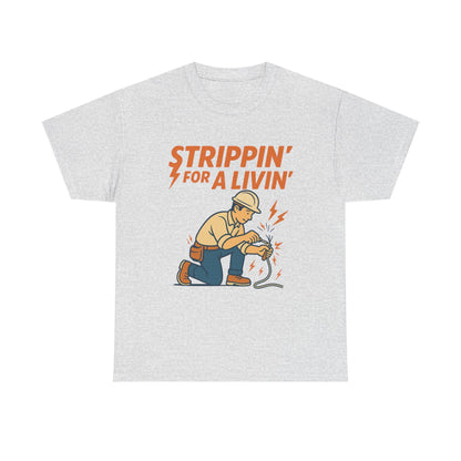 Strippin’ For a Livin’ Electrician Shirt – Funny Tradesman Graphic Tee