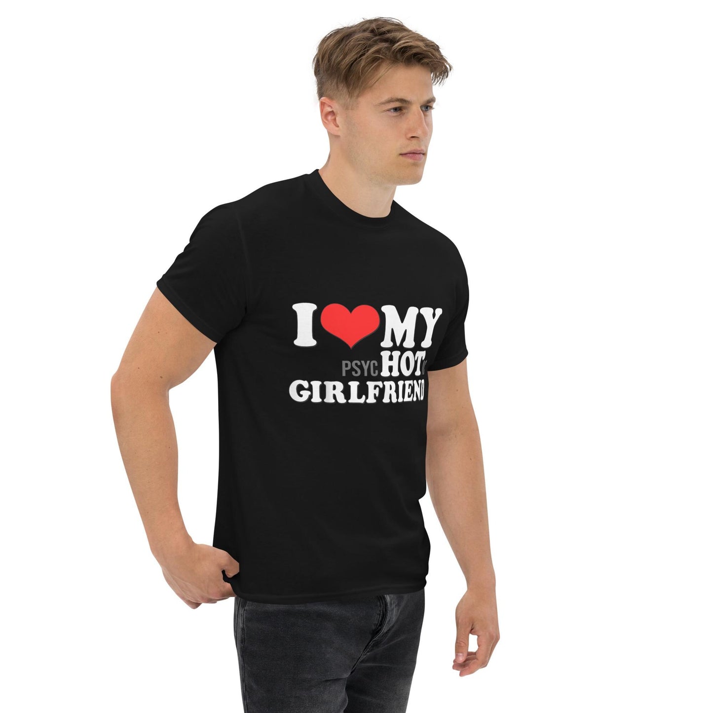 I Love My Psychotic Girlfriend Shirt | Funny Boyfriend Graphic Tee