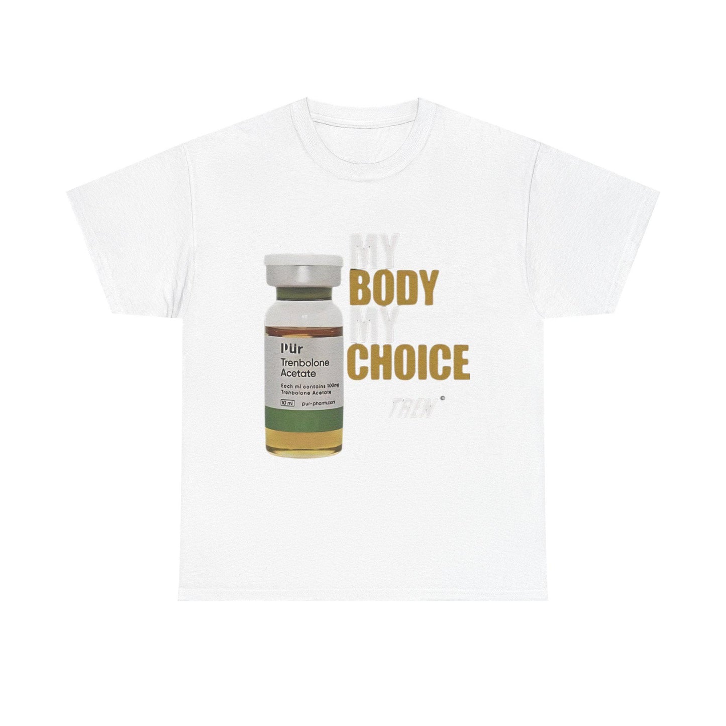 My Body My Choice Tren Shirt - Funny Gym Meme Tee for Bodybuilders & Lifters