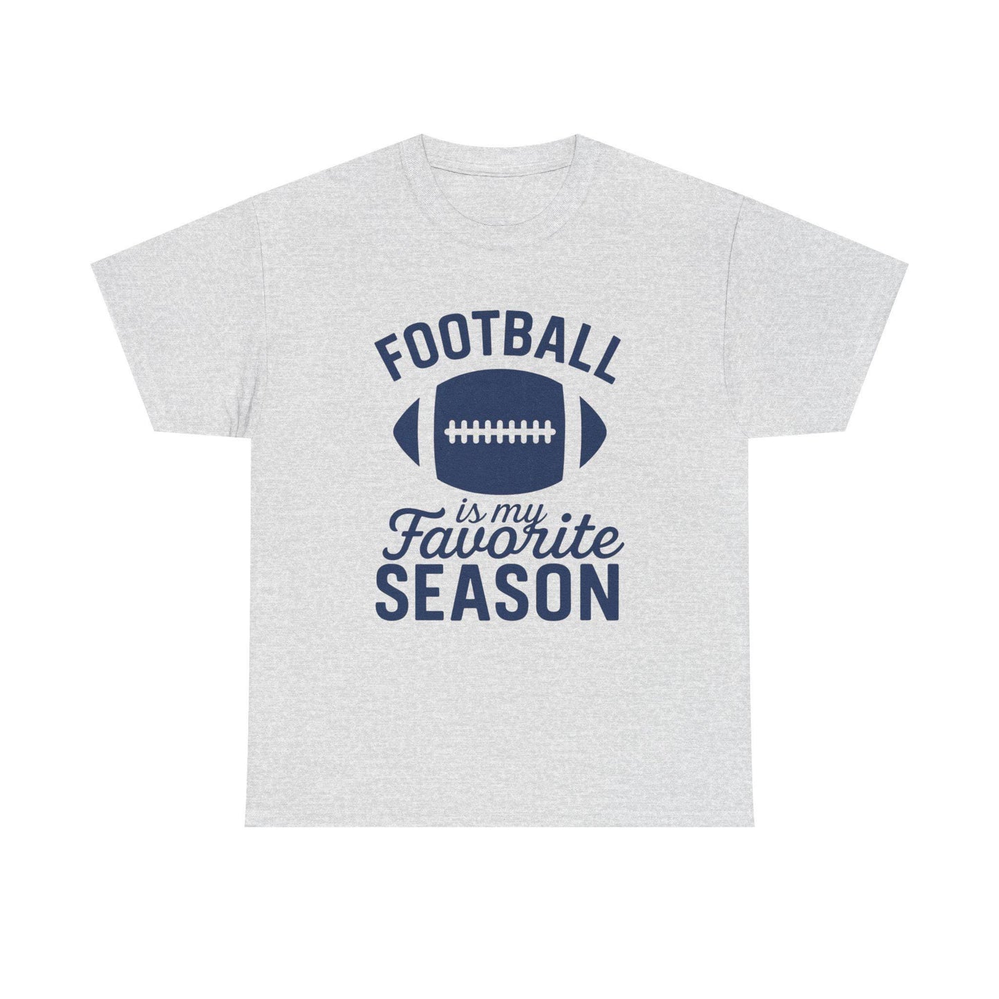 Football Is My Favorite Season Shirt – Funny Football Season Graphic Tee